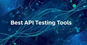 Best API testing tools